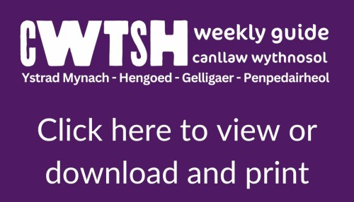 weekly guide - Ystrad Mynach, Hengoed, Gelligaer and Penpedairheol